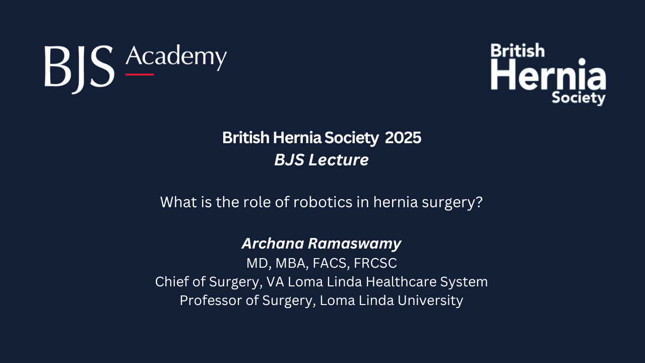 2025 British Hernia Society BJS Lecture: What is the role of robotics in hernia surgery?