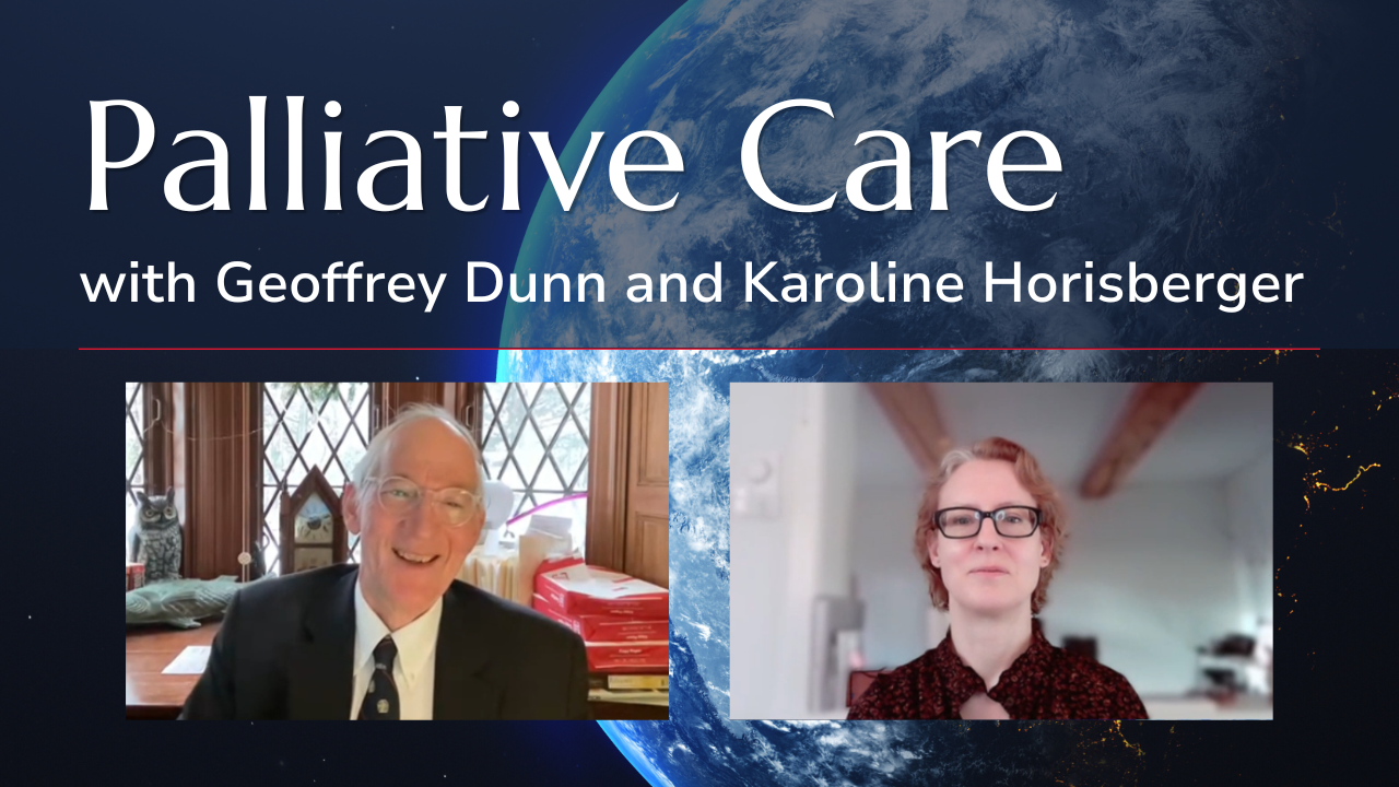 Palliative Care with Geoffrey Dunn and Karoline Horisberger