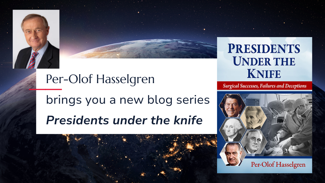 An introduction: 'Presidents Under the Knife' blog series