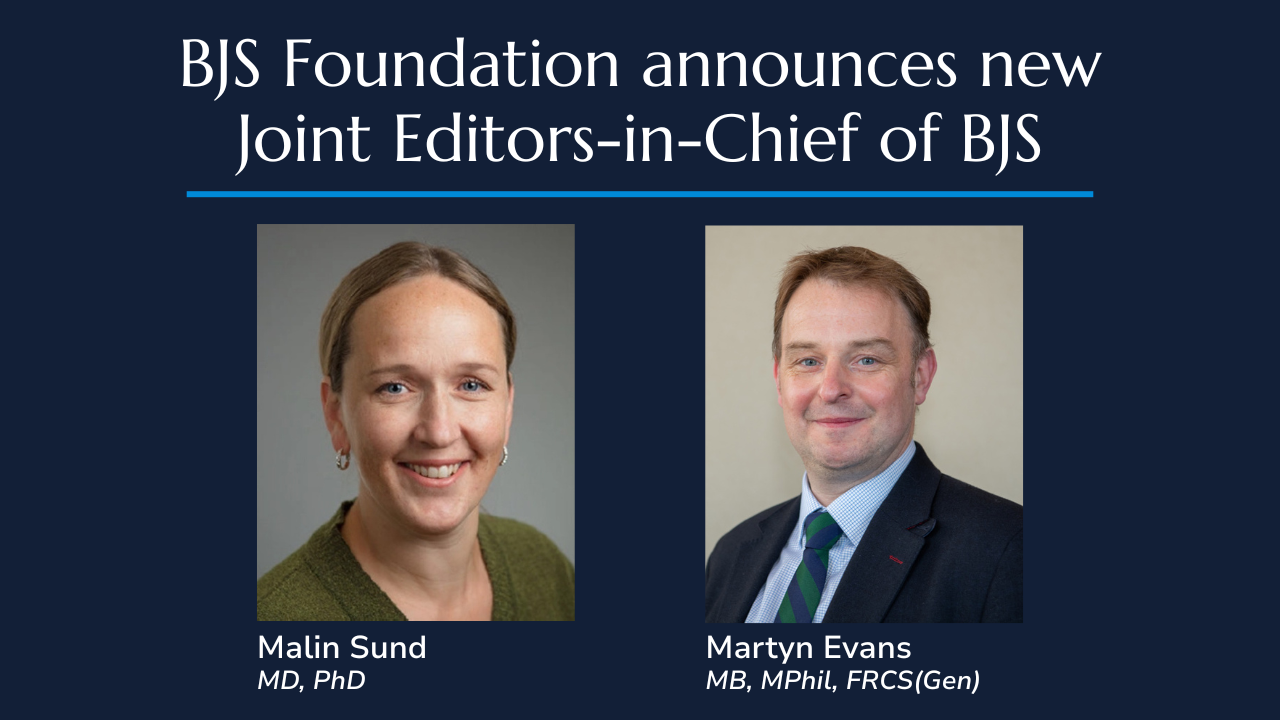 BJS Foundation announces new Joint Editors-in-Chief of BJS