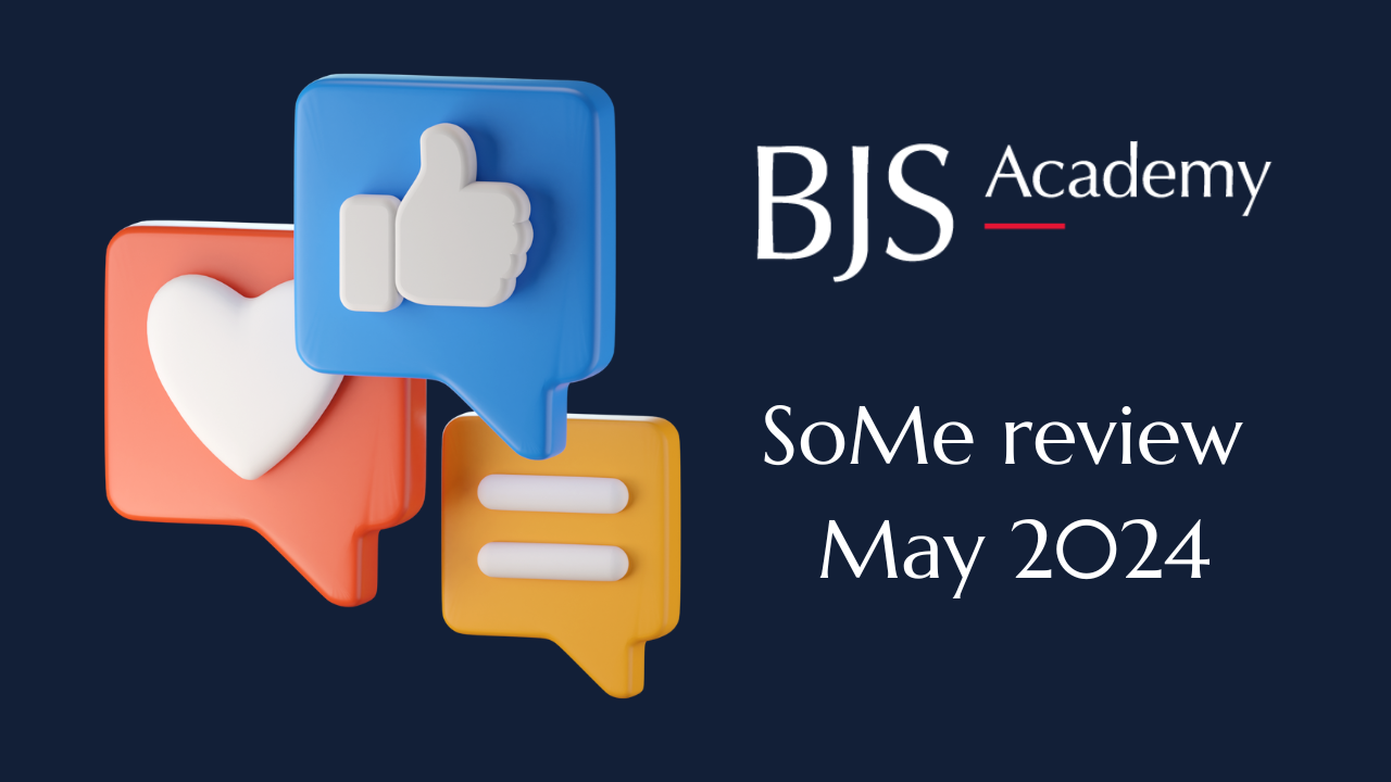 BJS Academy SoMe review May 2024