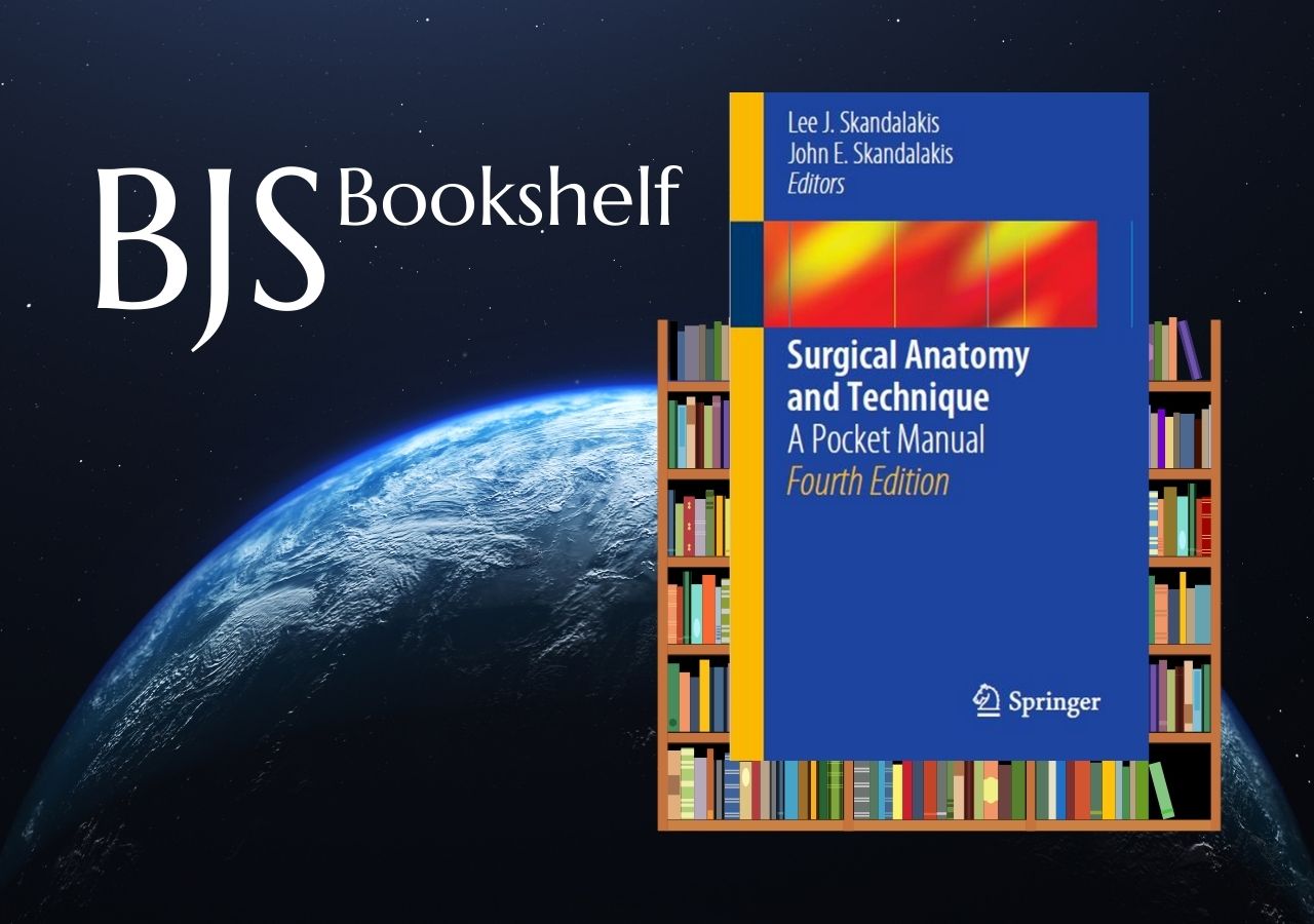 BJS Bookshelf: Surgical Anatomy and Technique. A Pocket Manual.