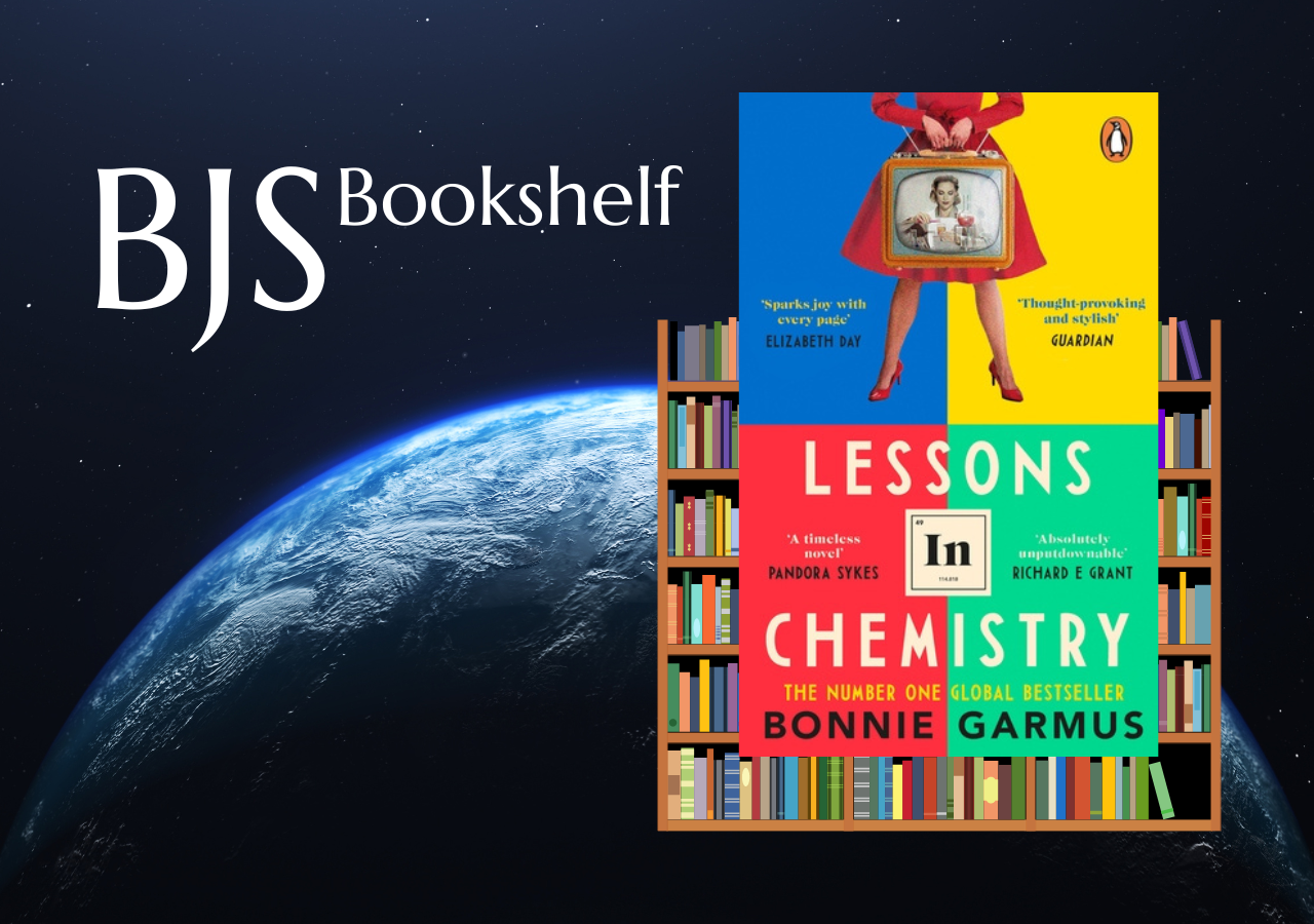 BJS Bookshelf: Lessons in Chemistry