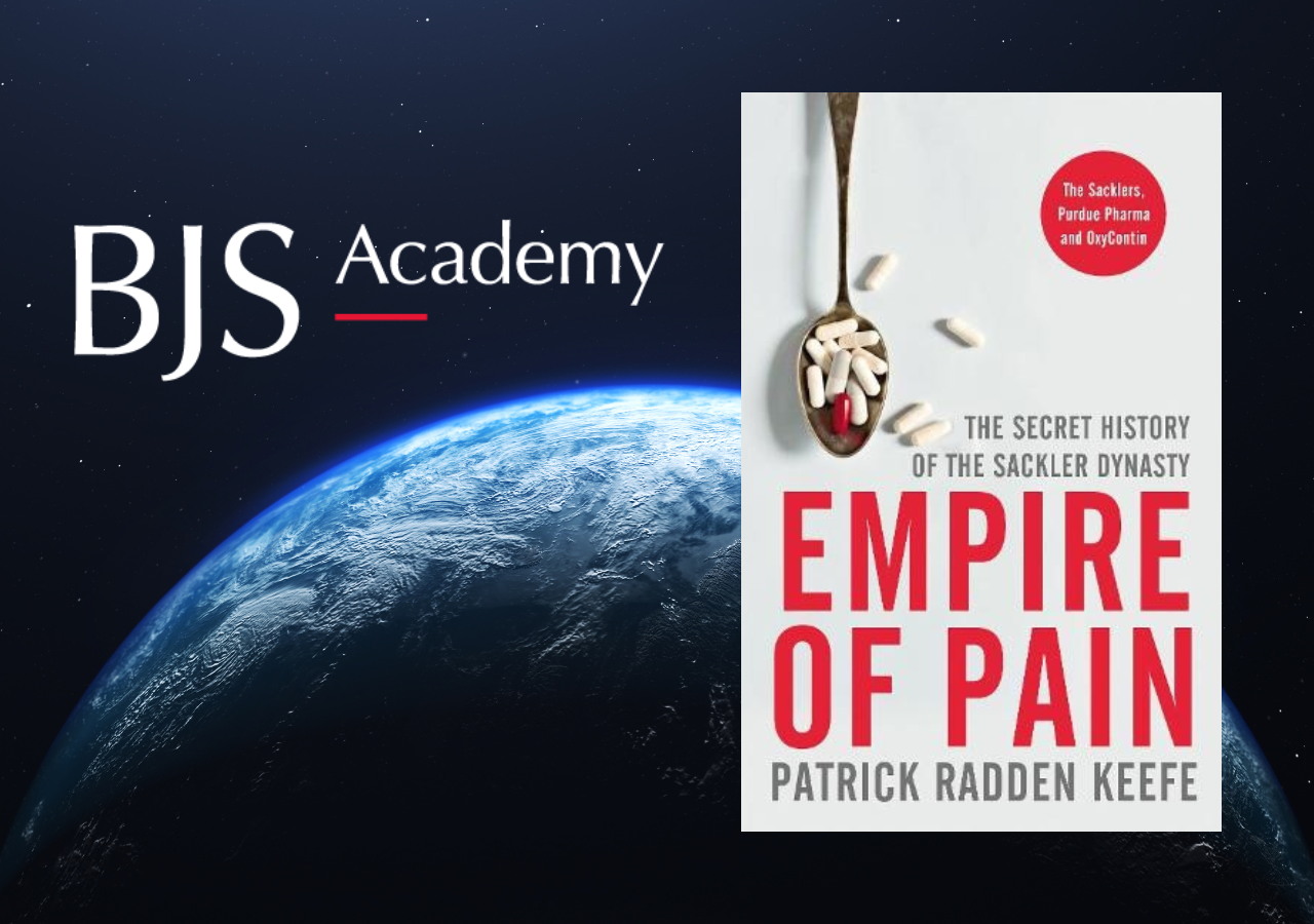 BJS Bookshelf: Empire of Pain: The Secret History of the Sackler Family.