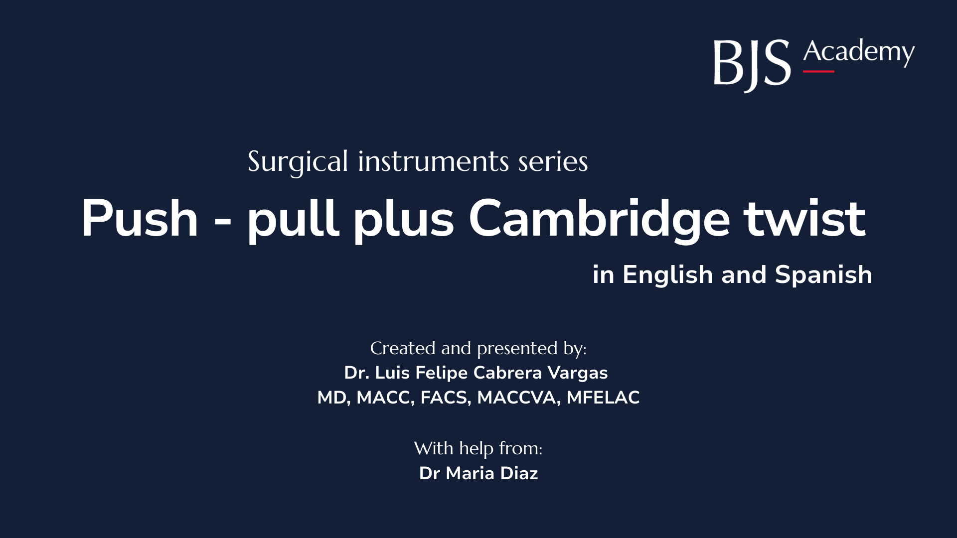 Surgical instruments: push - pull plus Cambridge twist