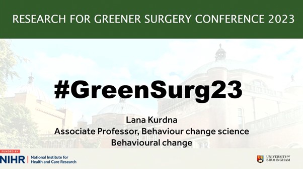 Research for Greener Surgery Conference 2023: Behavioural change (part 3 of 4)